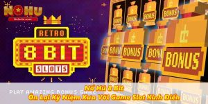 Nổ Hũ 8 Bit