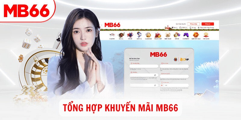 Cập nhật các sự kiện khuyến mãi MB66 đẳng cấp nhất